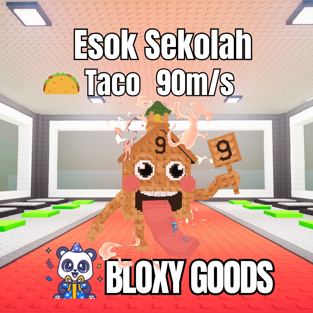 Esok Sekolah 90M/s(Taco)- Steal a Brainrot